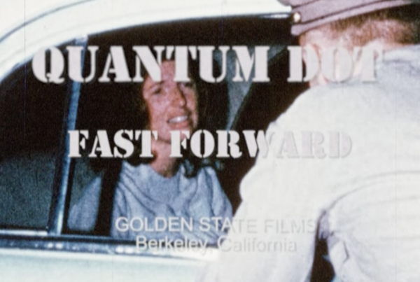 Quantum Dot – Fast Forward